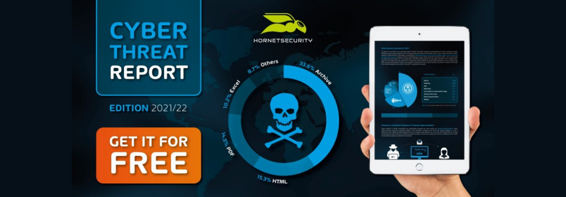 Hornetsecurity Cyber Threat Report 2021/2022 Hornetsecurity Cyber Threat Report 2021/2022