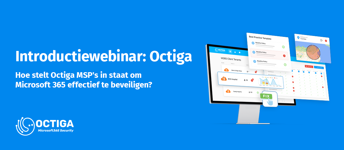 Hoe Octiga MSP's in staat stelt om Microsoft 365 effectief te beveiligen? Hoe Octiga MSP's in staat stelt om Microsoft 365 effectief te beveiligen?